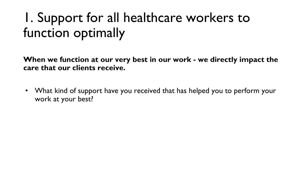 1 support for all healthcare workers to function