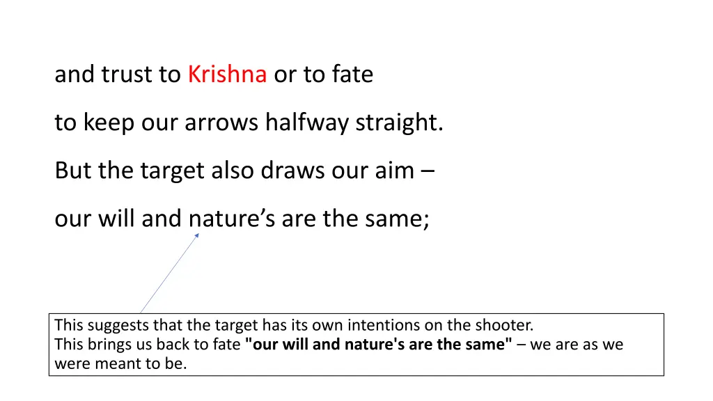 and trust to krishna or to fate