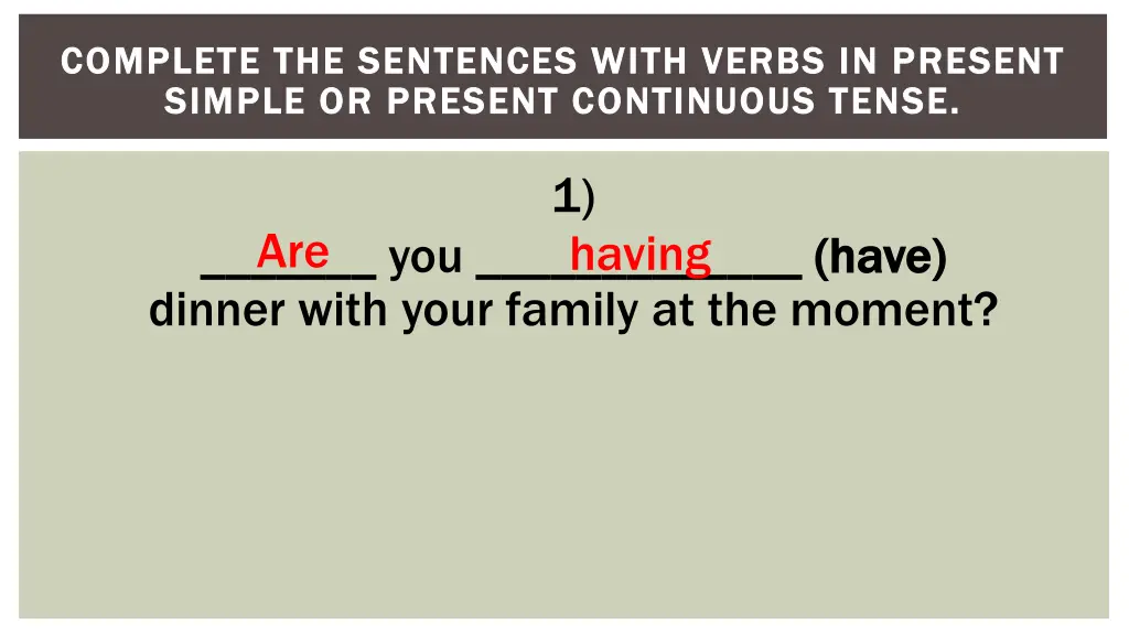 complete the sentences with verbs in present 1