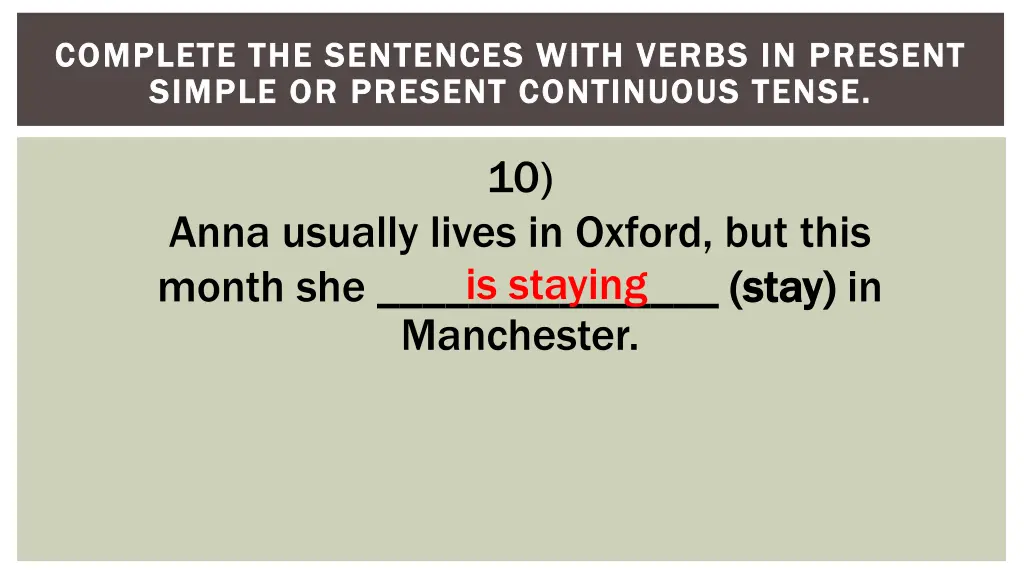 complete the sentences with verbs in present 10