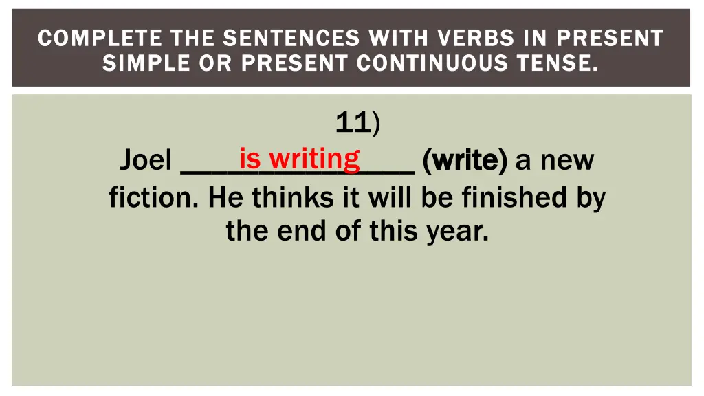 complete the sentences with verbs in present 11