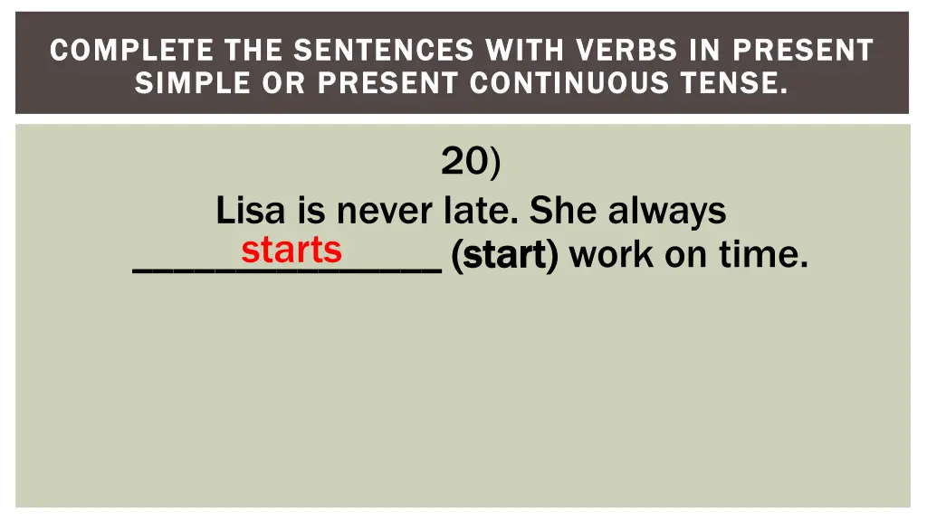 complete the sentences with verbs in present 20