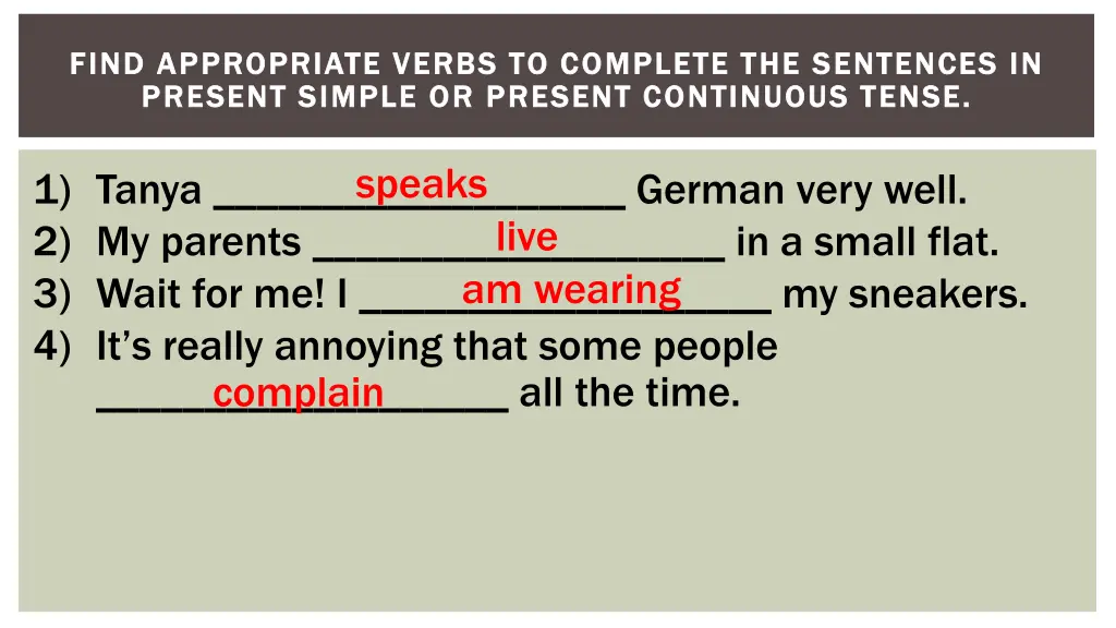 find appropriate verbs to complete the sentences 1