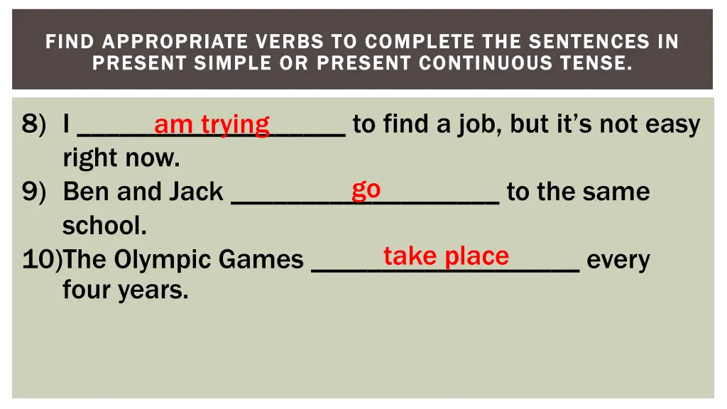 find appropriate verbs to complete the sentences 3