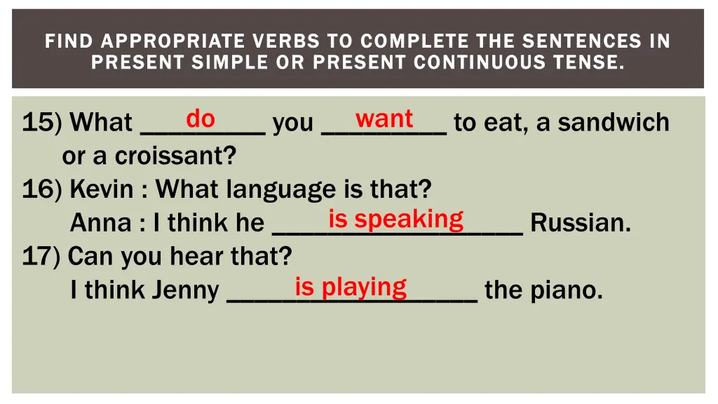 find appropriate verbs to complete the sentences 5