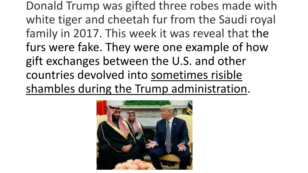 donald trump was gifted three robes made with