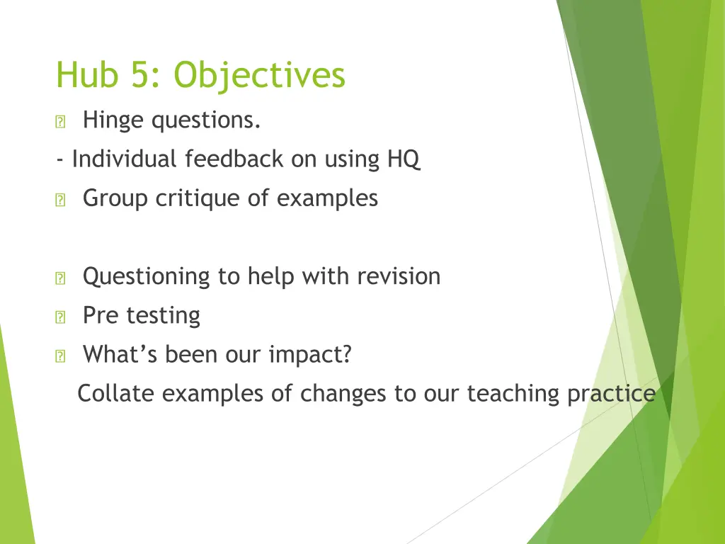 hub 5 objectives hinge questions individual