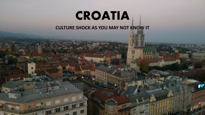 croatia culture shock as you may not know it