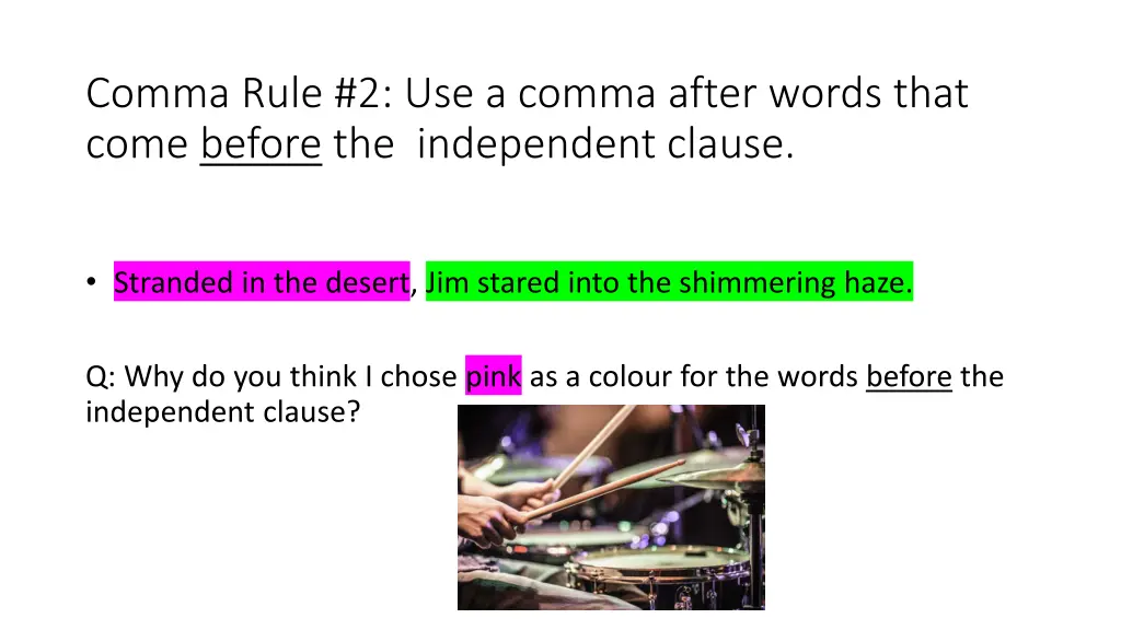 comma rule 2 use a comma after words that come