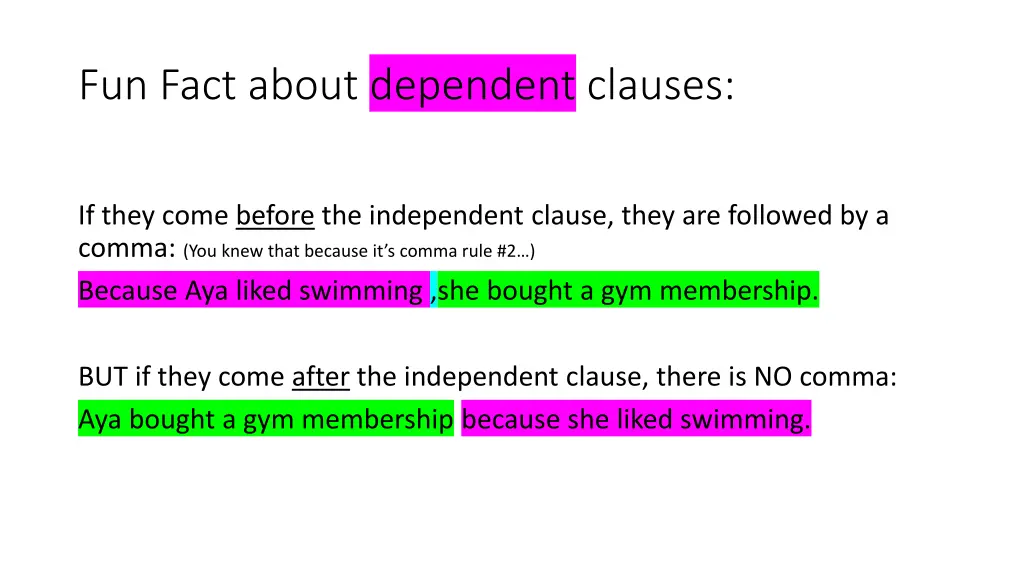 fun fact about dependent clauses