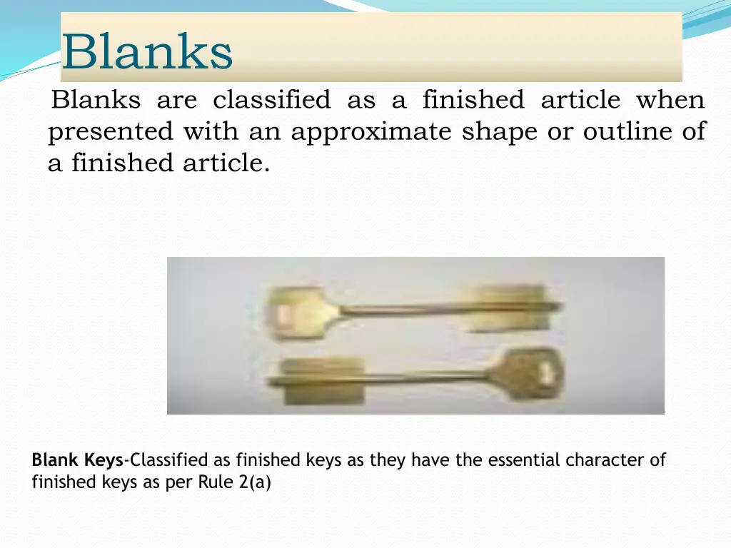 blanks blanks are classified as a finished