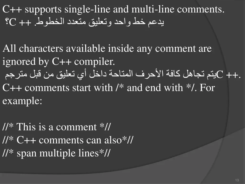 c supports single line and multi line comments c