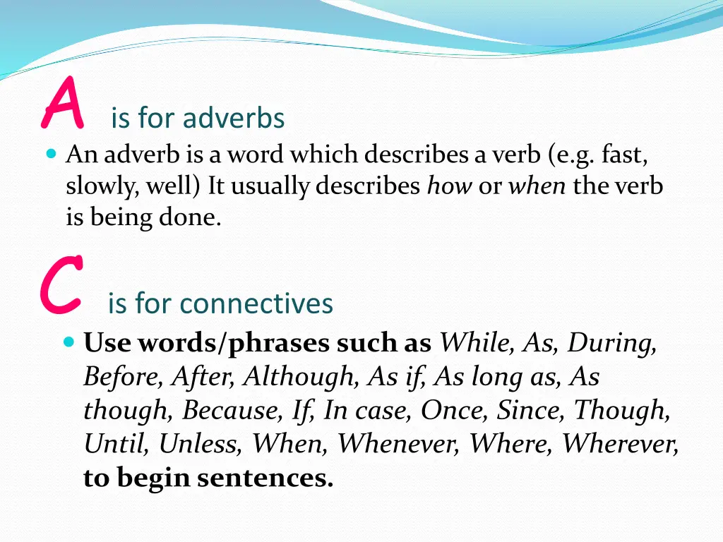 a is for adverbs an adverb is a word which