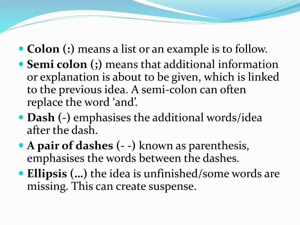 colon means a list or an example is to follow