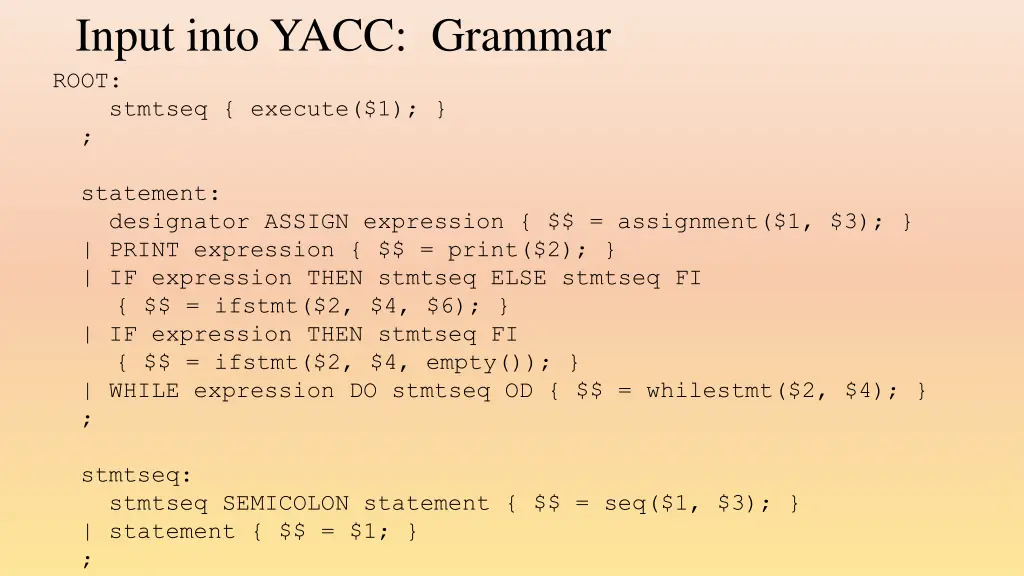 input into yacc grammar root stmtseq execute 1