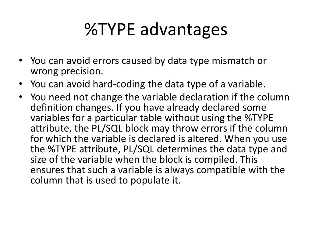 type advantages