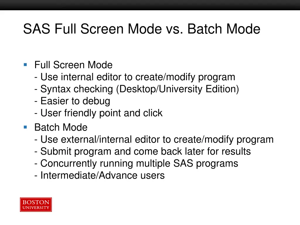 sas full screen mode vs batch mode