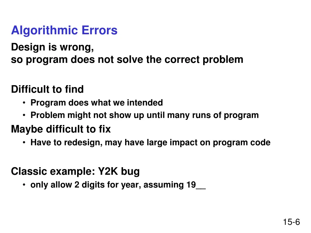 algorithmic errors design is wrong so program