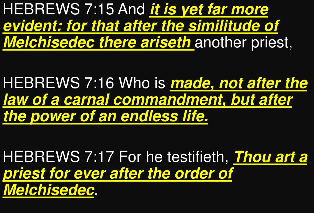 hebrews 7 15 and it is yet far more evident