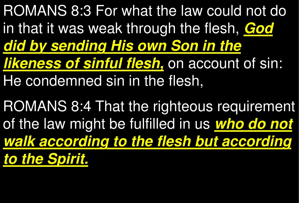 romans 8 3 for what the law could not do in that