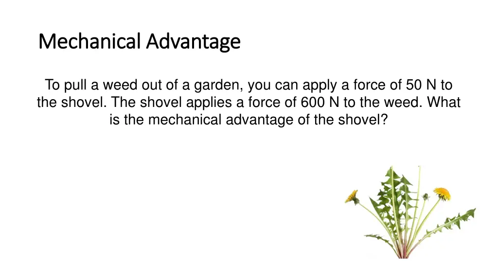 mechanical advantage mechanical advantage 1