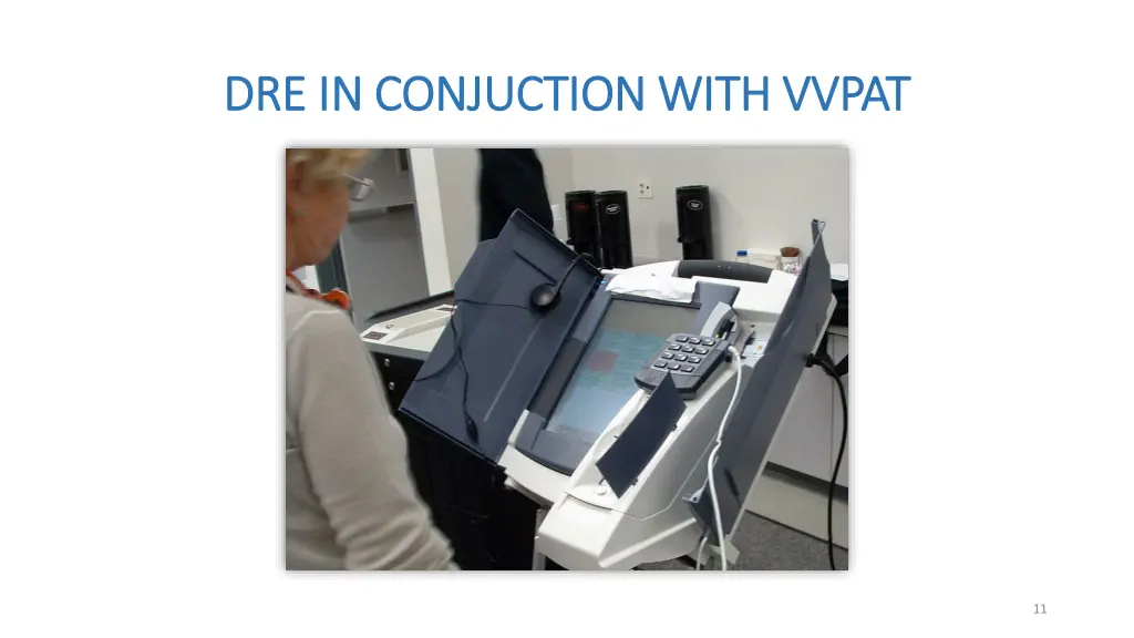 dre in conjuction with vvpat dre in conjuction