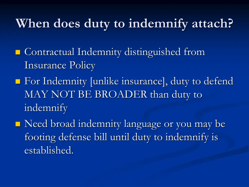 when does duty to indemnify attach