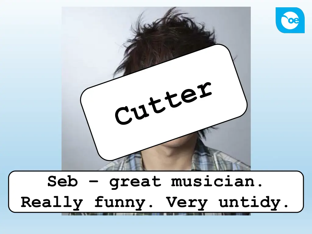 seb great musician really funny very untidy