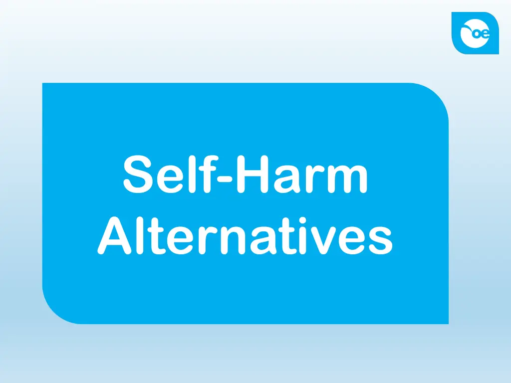 self harm alternatives