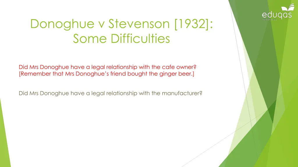 donoghue v stevenson 1932 some difficulties