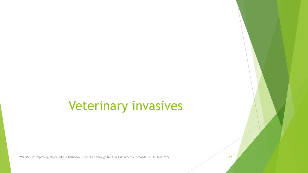 veterinary invasives