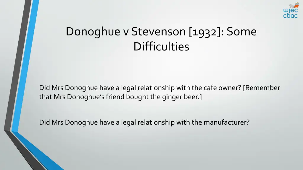 donoghue v stevenson 1932 some difficulties