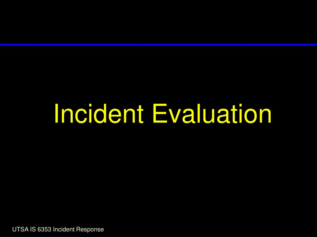 incident evaluation