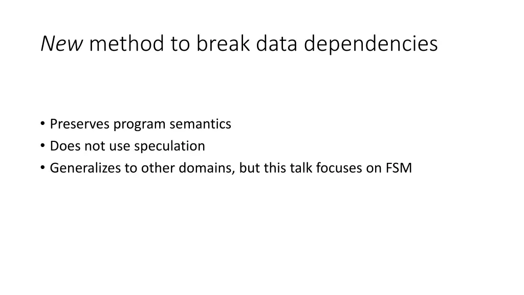 new method to break data dependencies