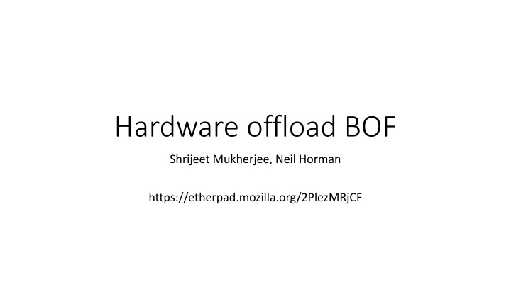 hardware offload bof