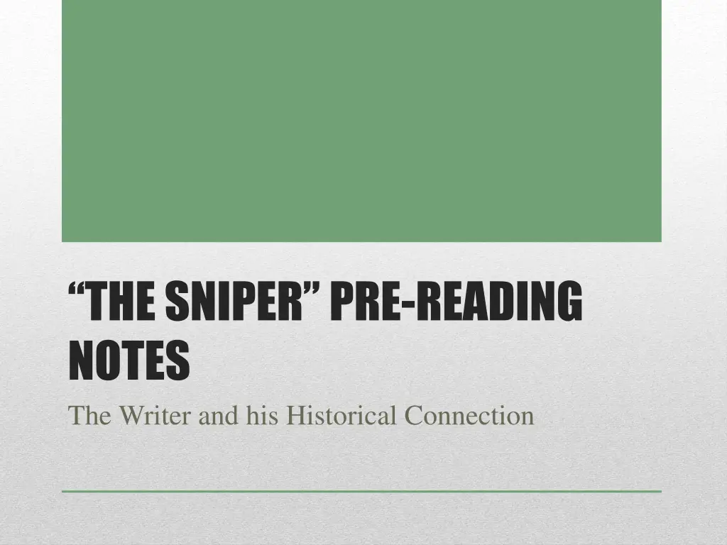 the sniper pre reading notes the writer