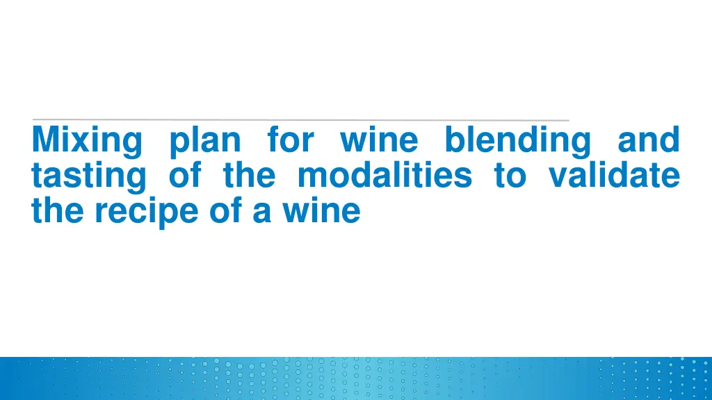 mixing plan for wine blending and tasting 1