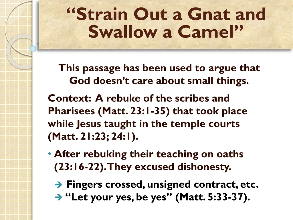 strain out a gnat and swallow a camel