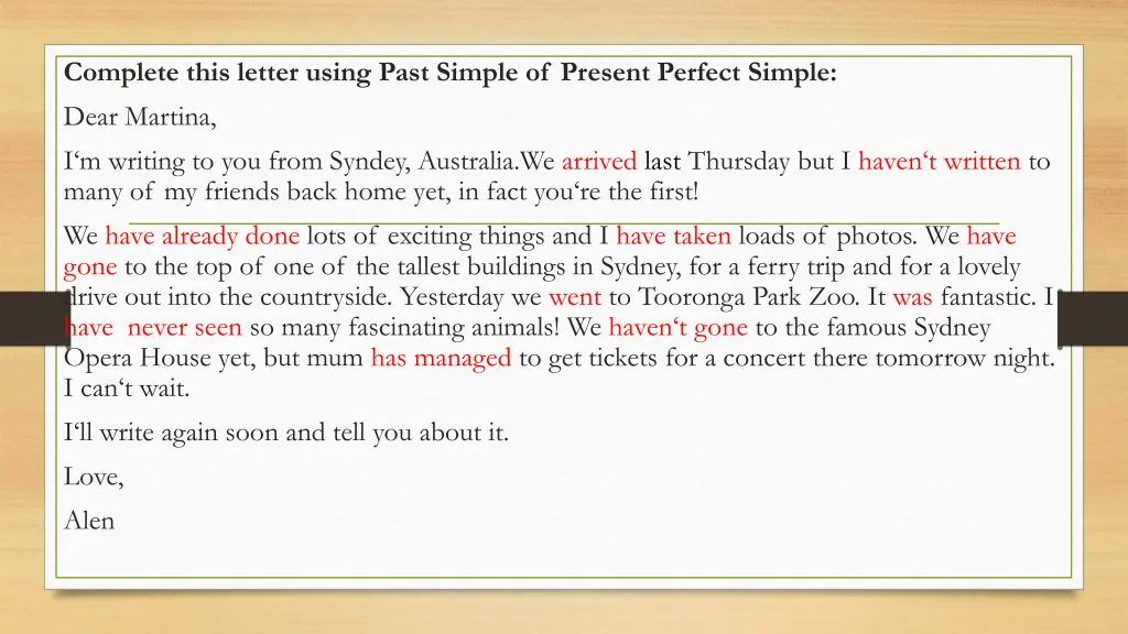 complete this letter using past simple of present 1