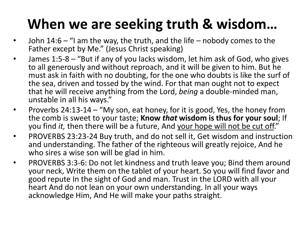 when we are seeking truth wisdom