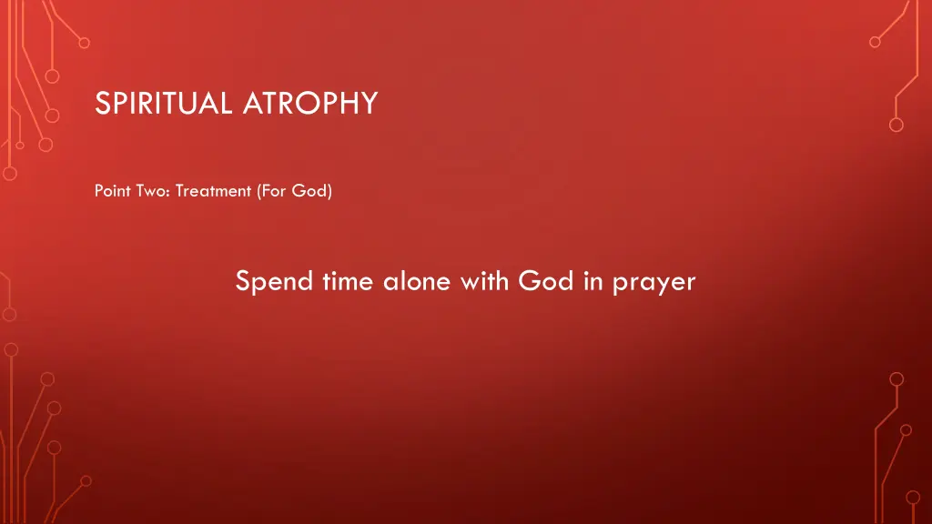 spiritual atrophy 11