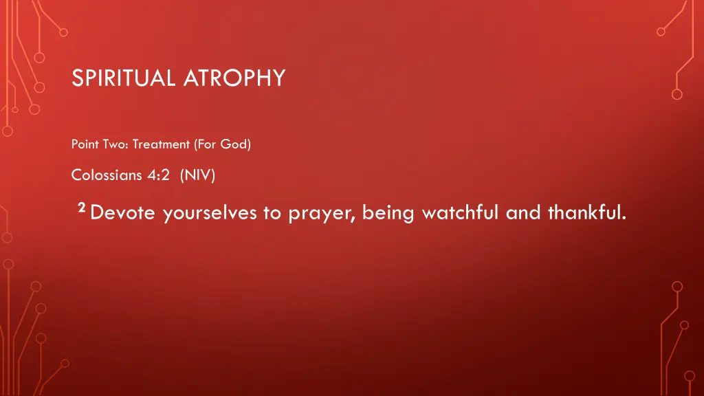 spiritual atrophy 14