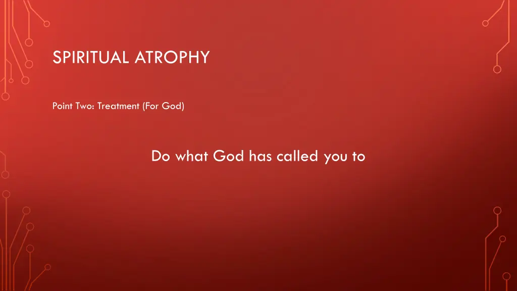 spiritual atrophy 15