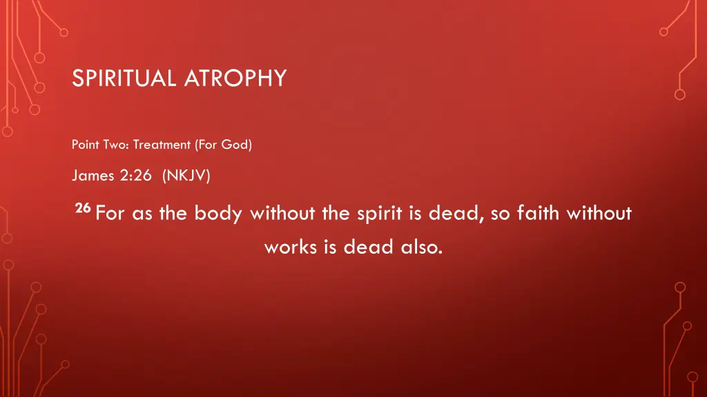 spiritual atrophy 17