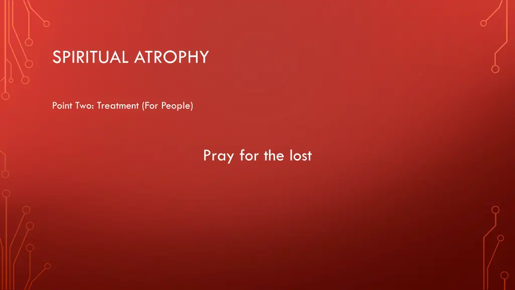 spiritual atrophy 20