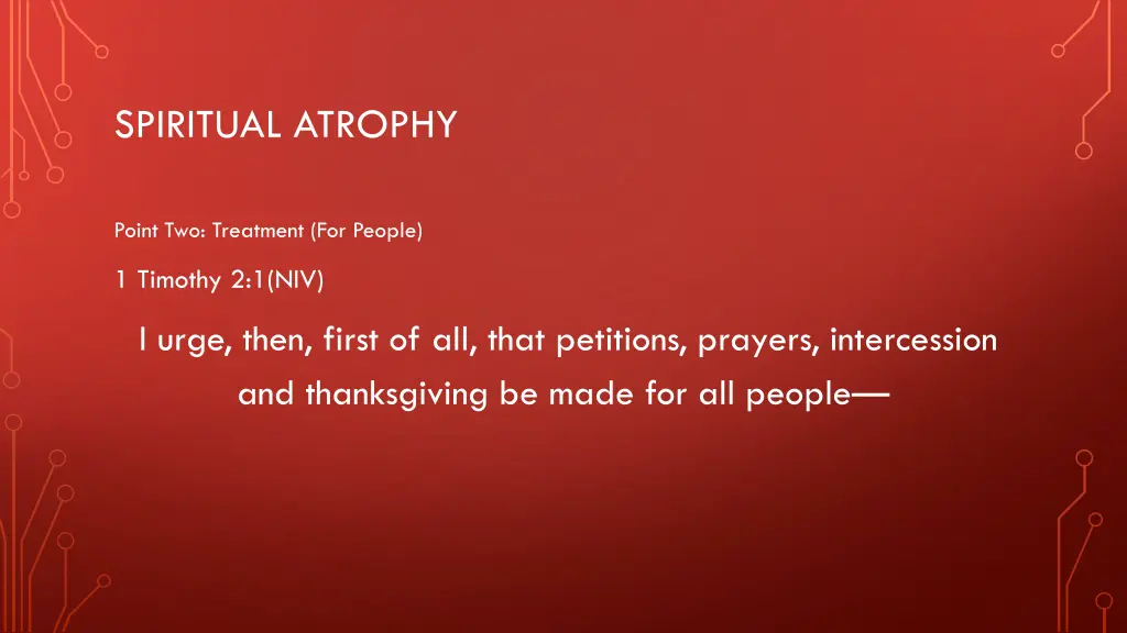 spiritual atrophy 21