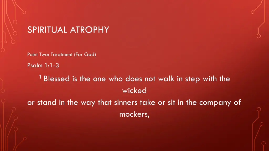 spiritual atrophy 8