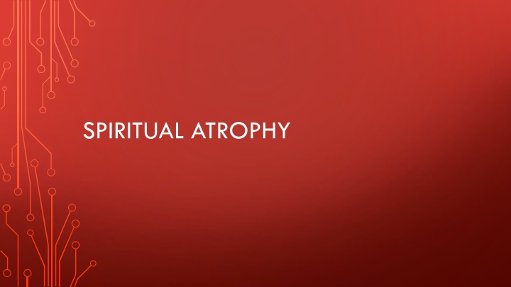 spiritual atrophy