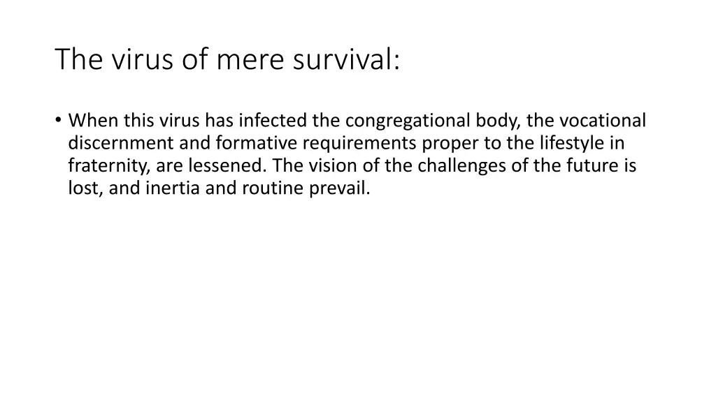 the virus of mere survival