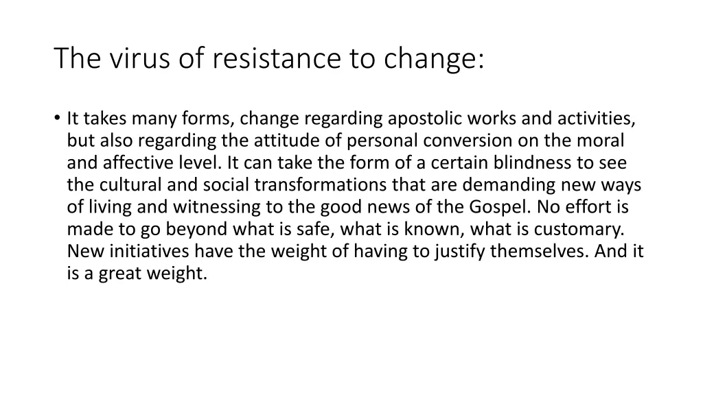 the virus of resistance to change